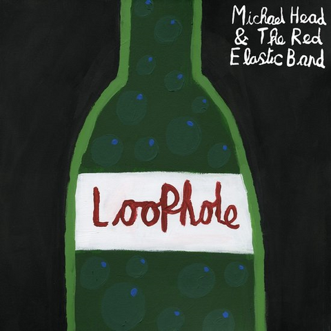 MICHAEL HEAD & THE RED ELASTIC BAND - LOOPHOLE (2024)