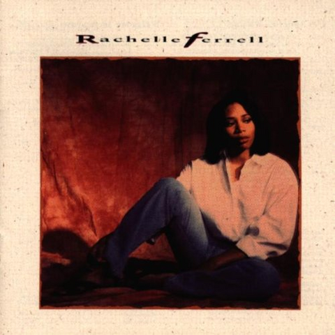 RACHELLE FERRELL - RACHELLE FERRELL (1990)