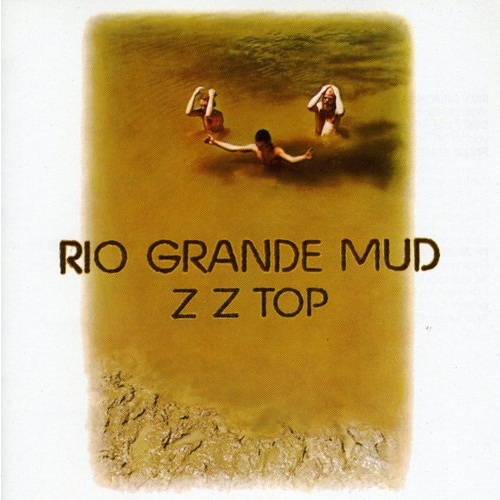 ZZ TOP - RIO GRANDE MUD (1972)