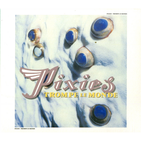PIXIES - TROMPE LE MONDE (1991 - new edition | rem24)