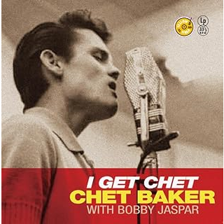 CHET BAKER & BOBBY JASPAR - I GET CHET (LP – GIALLO | REM'24 – 1957)