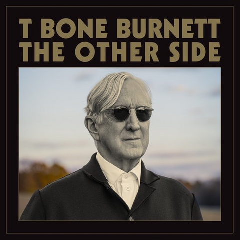 T-BONE BURNETT - THE OTHER SIDE (2024)