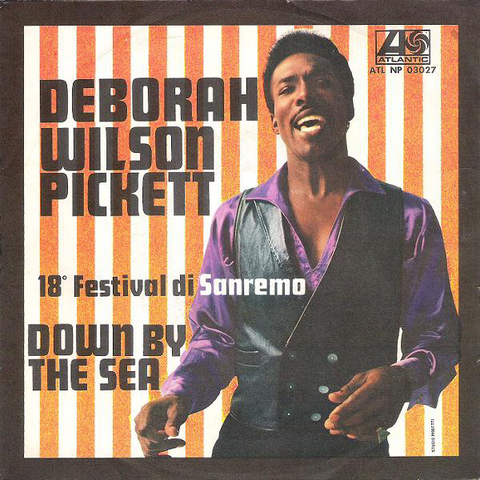 WILSON PICKETT - DEBORAH / DOWN BY THE SEA (7")