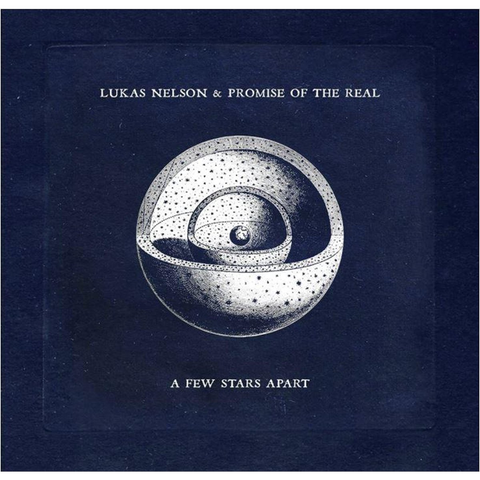 LUKAS NELSON & THE PROMISE OF REAL - A FEW STARS APART (2021)