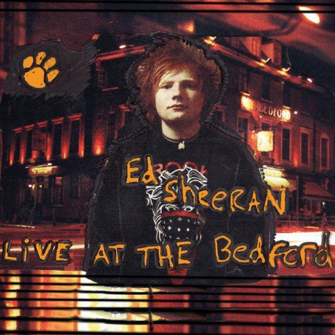 ED SHEERAN - LIVE AT THE BEDFORD (2010 - ep live)