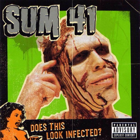 SUM 41 - DOES THIS LOOK INFECTED? (2002)