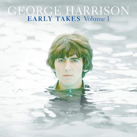 GEORGE HARRISON - EARLY TAKES VOL. 1 (2012 - REM25)