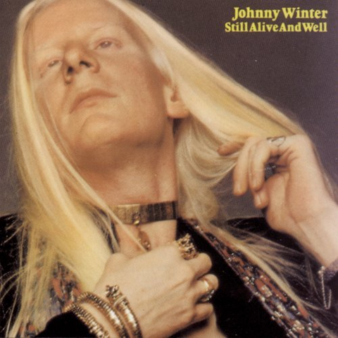 JOHNNY WINTER - STILL ALIVE AND WELL (LP - 1973)