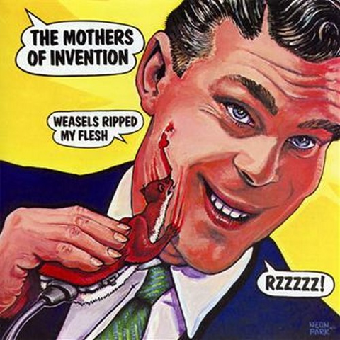 ZAPPA FRANK - WEASELS RIPPED MY FLESH (1970)