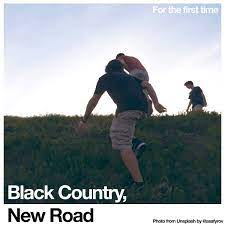 BLACK COUNTRY NEW ROAD - FOR THE FIRST TIME (LP - 2021)