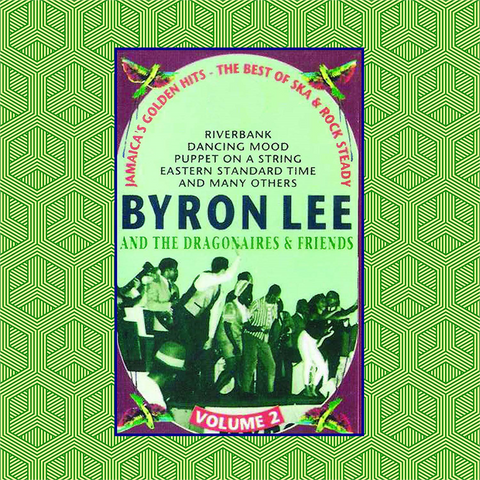 LEE BYRON & THE DRAGONAIRES & FRIENDS - VOLUME 2: JAMAICA'S GOLDEN HITS (1978)