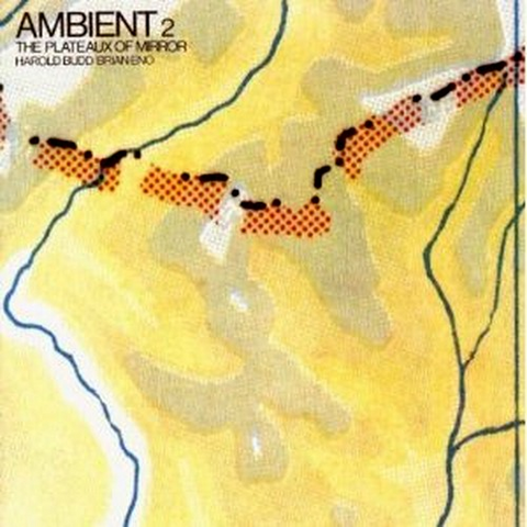 BRIAN ENO - AMBIENT 2/THE PLATEAUX OF MIRROR