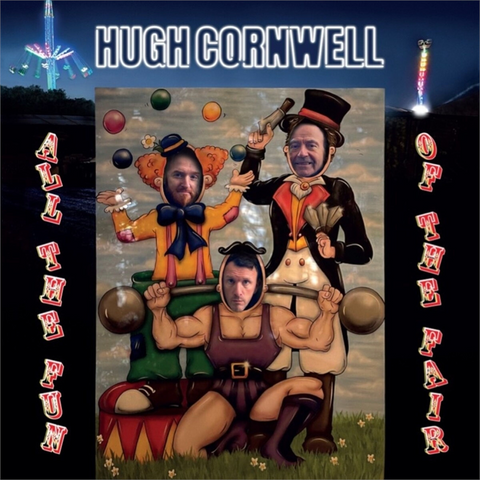 HUGH CORNWELL - ALL TEH FUN OF THE FAIR (2024)
