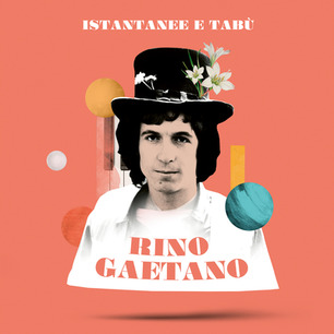 RINO GAETANO - ISTANTANEE E TABU' (2021 - raccolta | 2cd)