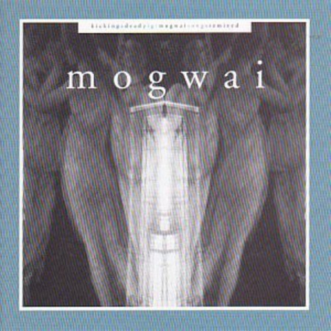 MOGWAI - KICKING A DEAD PIG (1998 - remix album)