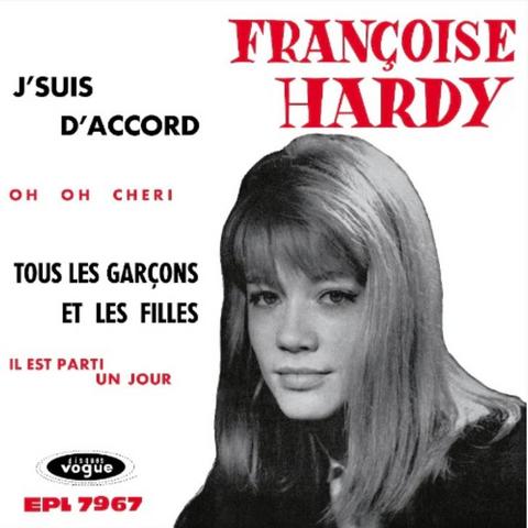 FRANCOISE HARDY - J'SUIS D'ACCORD / TOUS LES GARCONS ET LE FILLES DE MON AGE (7” - RSD'26)
