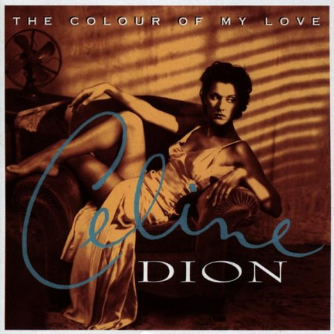 CELINE DION - COLOURS OF MY LOVE (1993)