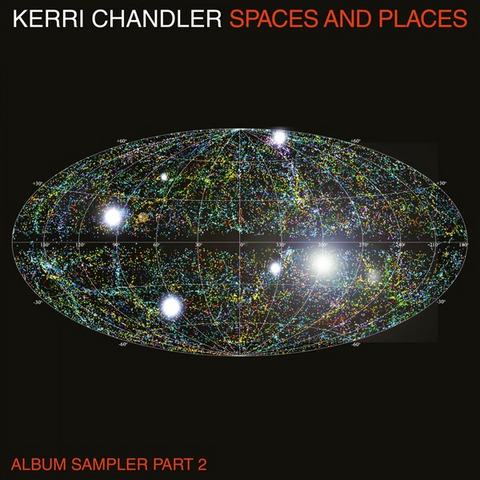 KERRI CHANDLER - SPACES AND PLACES: album sampler 2 (12’’ - 2022)