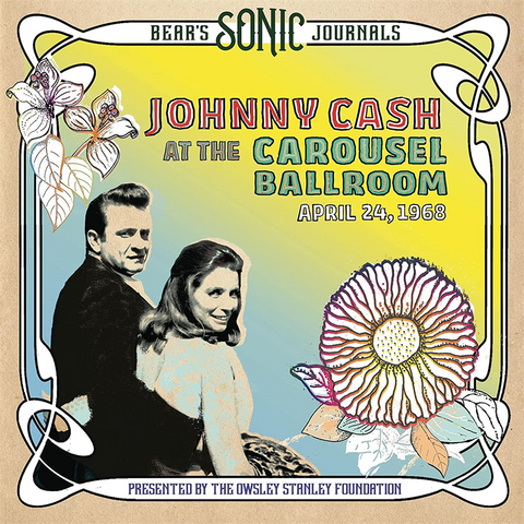 JOHNNY CASH - BEAR'S SONIC JOURNALS johnny cash at the carousel ballroom ‘68 (2LP - 2022)