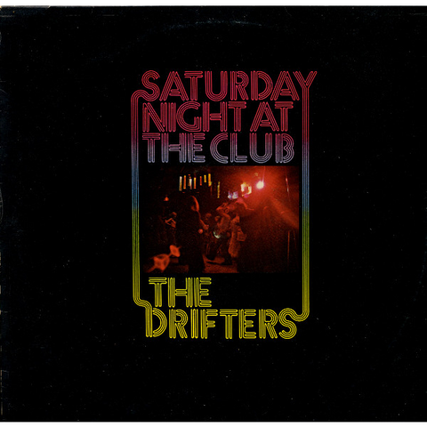 DRIFTERS - SATURDAY NIGHT AT THE CLUB (LP, COMP)