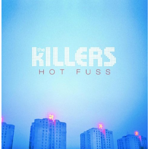 KILLERS - HOT FUSS (2004)