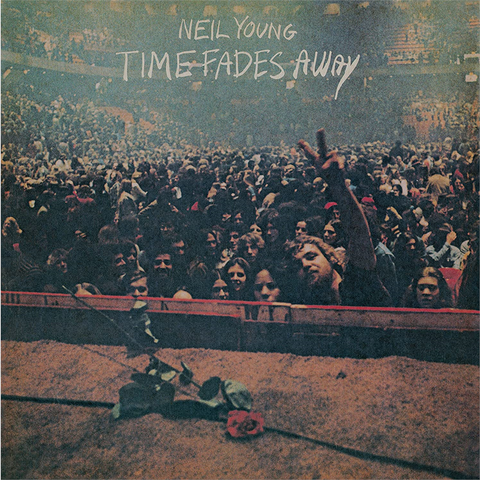 NEIL YOUNG - TIME FADES AWAY (1973 - rem22)