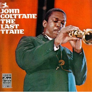 JOHN COLTRANE - THE LAST TRANE