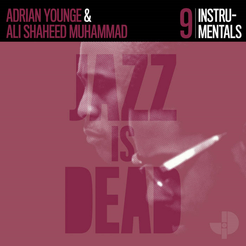 ADRIAN YOUNGE & ALI SHAHEED MUHAMMAD - INSTRUMENTALS | JID009 (2021 - jazz is dead series)
