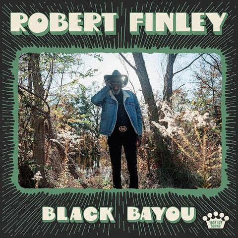 ROBERT FINLEY - BLACK BAYOU (2023)