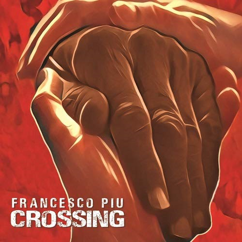 FRANCESCO PIU - CROSSING (2019)