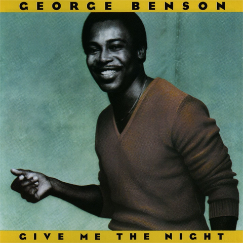 BENSON GEORGE - GIVE ME THE NIGHT