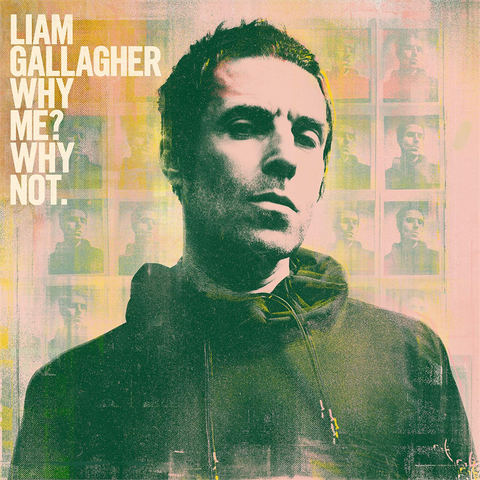 LIAM GALLAGHER - WHY ME? WHY NOT. (2019)