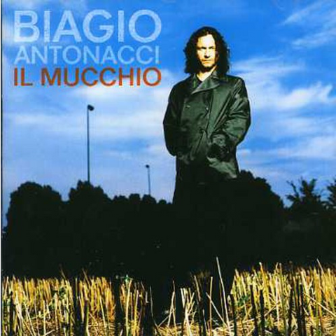 BIAGIO ANTONACCI - IL MUCCHIO (1996)