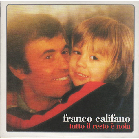 FRANCO CALIFANO - TUTTO IL RESTO E' NOIA (1976 - slimpack)