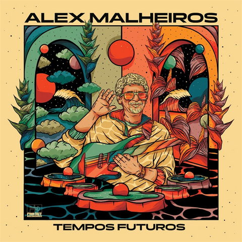 ALEX MALHEIROS - TEMPOS FUTUROS (LP - 2021)