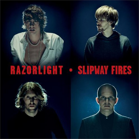 RAZORLIGHT - SLIPWAY FIRES