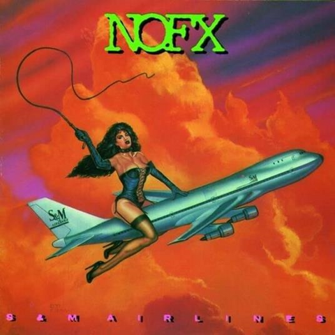 NOFX - S&M AIRLINES (LP - rem23 - 1989)