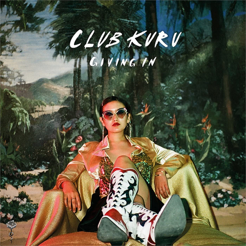 CLUB KURU - GIVING IN (LP - 2018)
