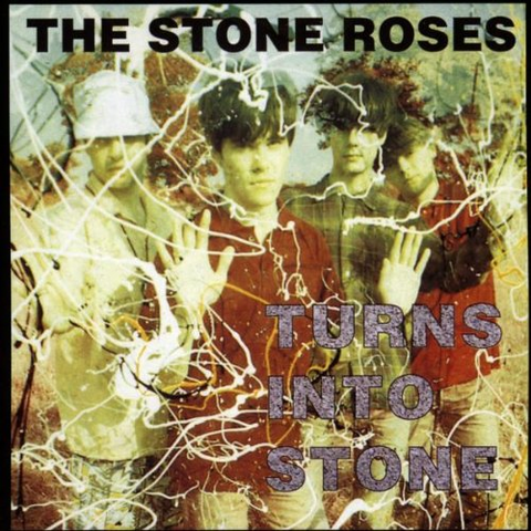 STONE ROSES - TURNS INTO STONE