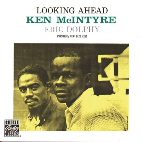KEN MCINTYRE & ERIC DOLPHY - LOOKING AHEAD (LP - REM25 - 1961)