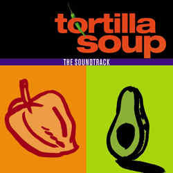SOUNDTRACK - TORTILLA SOUP (2001)