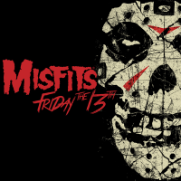 MISFITS - FRIDAY THE 13TH