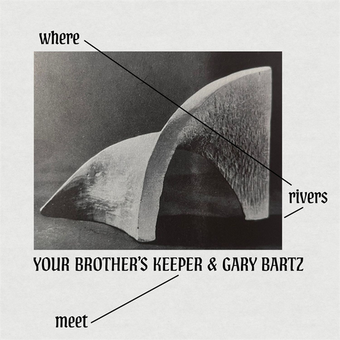 YOUR BROTHER'S KEEPER & GARY BARTZ - WHERE RIVERS MEET (2026)