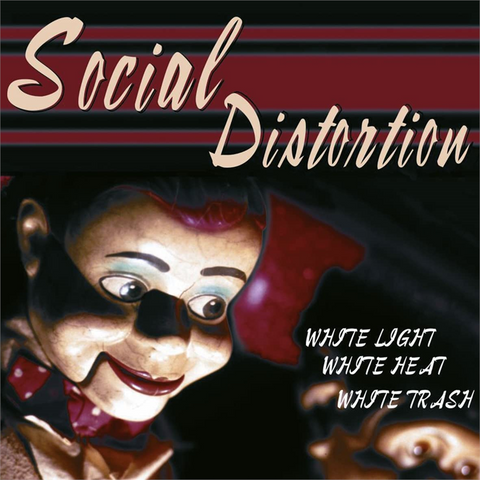 SOCIAL DISTORSION - WHITE LIGHT WHITE HEAT (LP - color | rem21 - 1996)