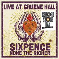 SIXPENCE NONE THE RICHER - LIVE FROM GRUENE HALL (2LP - RSD'25)