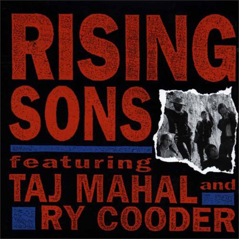 RISING SONS - Feat. TAJ MAHAL & RY COODER (1992)