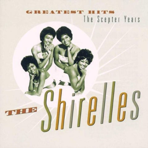 SHIRELLES - GREATEST HITS - THE SCEPTER