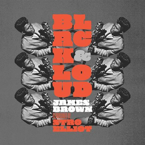 STRO ELLIOT - BLACK & LOUD: JAMES BROWN REIMAGINED (LP - 2022)