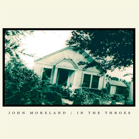 JOHN MORELAND - IN THE THROES (2013 - rem24)