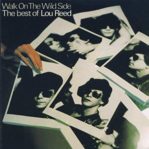 LOU REED - WALK ON THE WILD SIDE - BEST OF